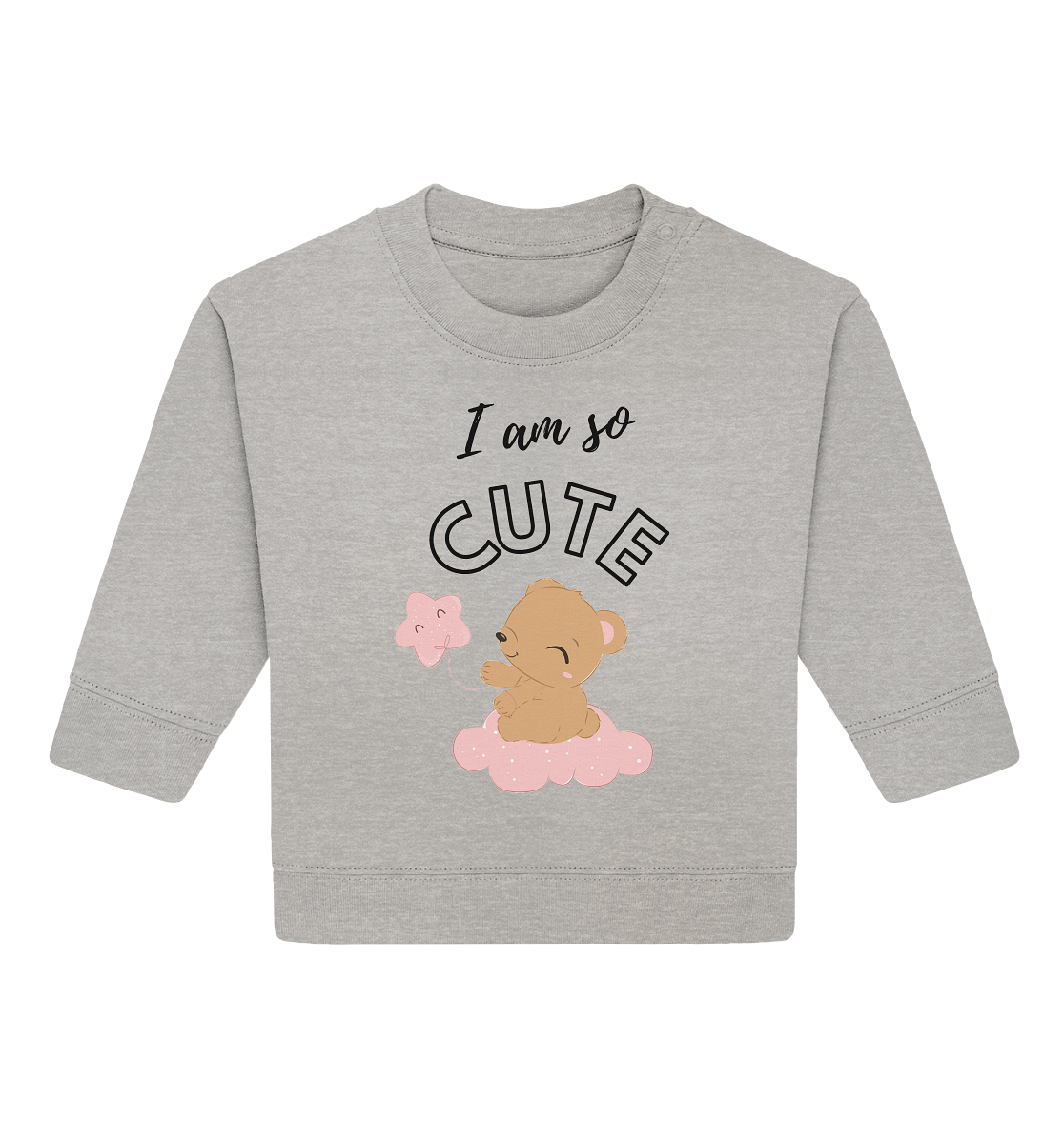 I am so Cute - Baby Organic Sweatshirt