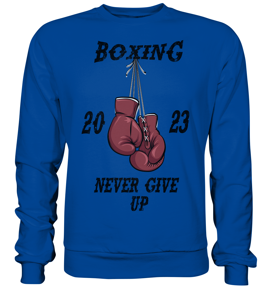 Boxing Never give Up - Basic Sweatshirt