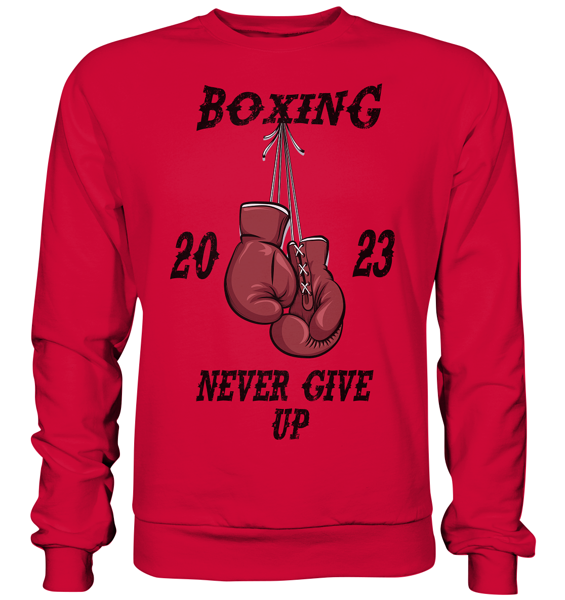 Boxing Never give Up - Basic Sweatshirt