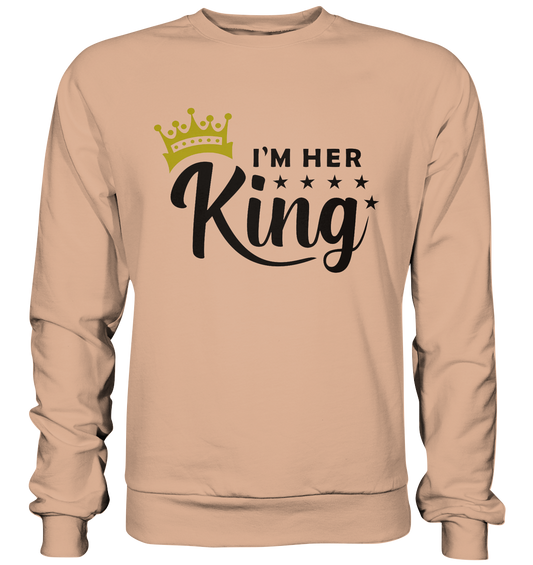 I am her King - Basic Sweatshirt