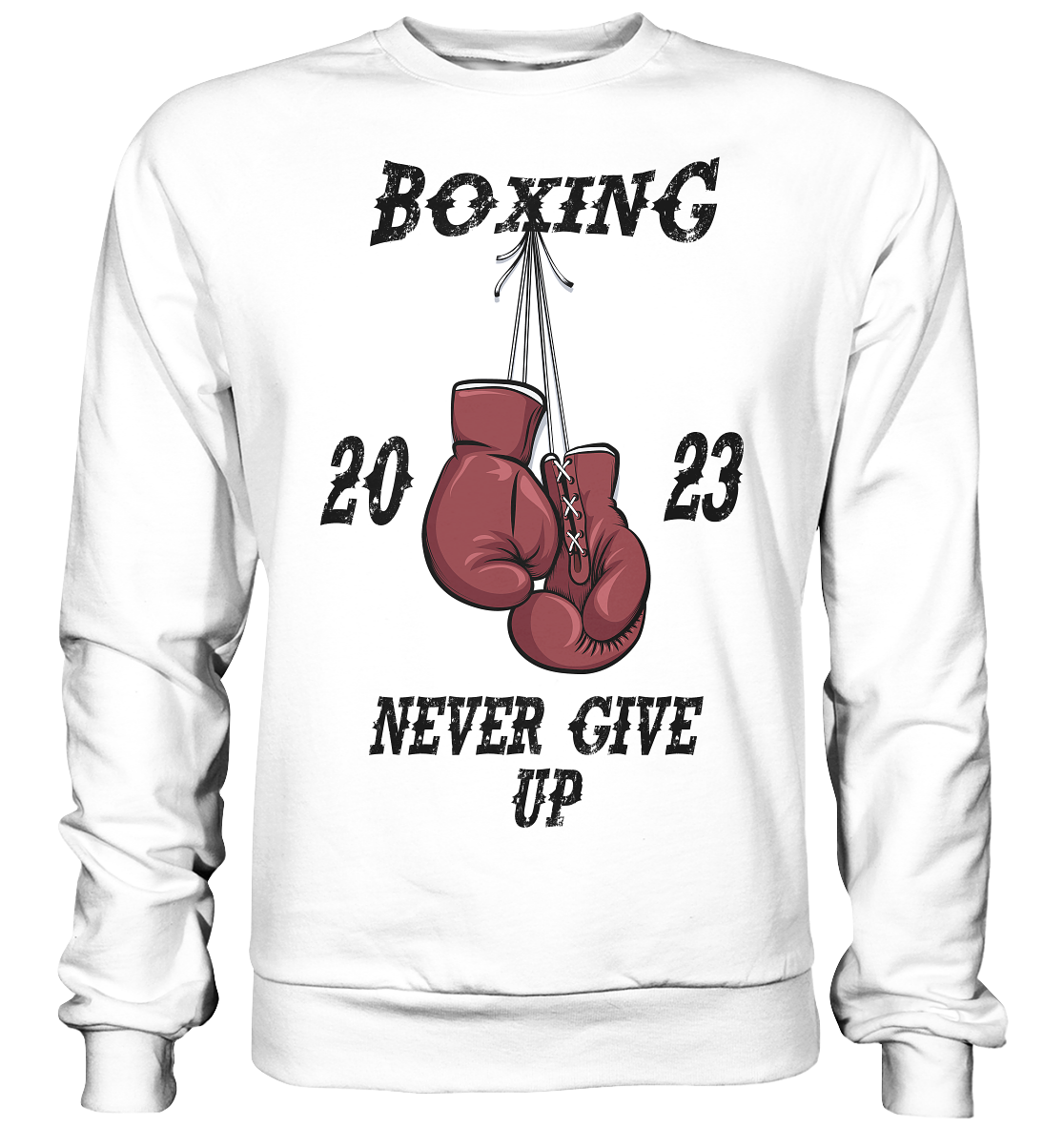 Boxing Never give Up - Basic Sweatshirt