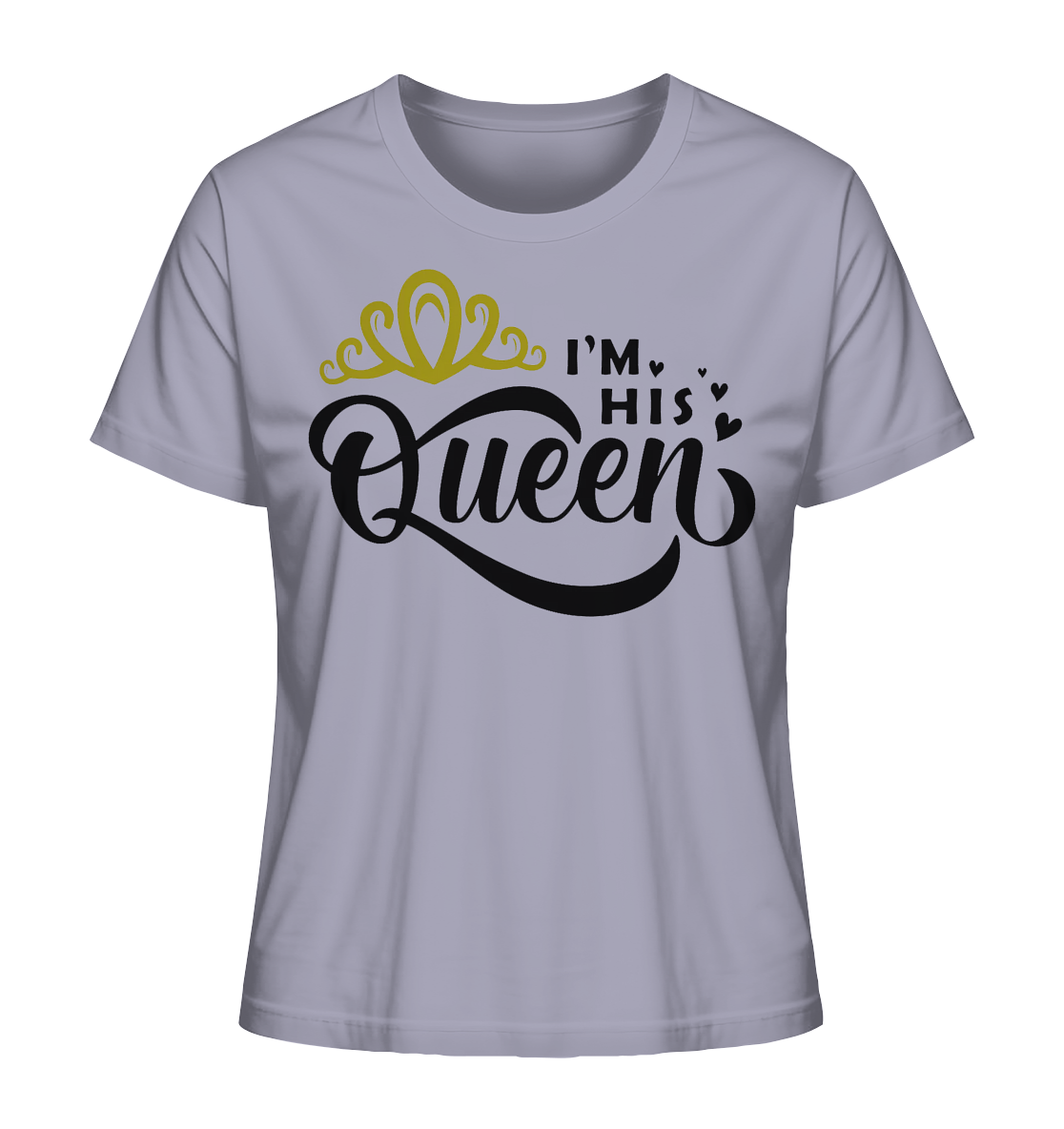 I am his Queen - Ladies Organic Shirt