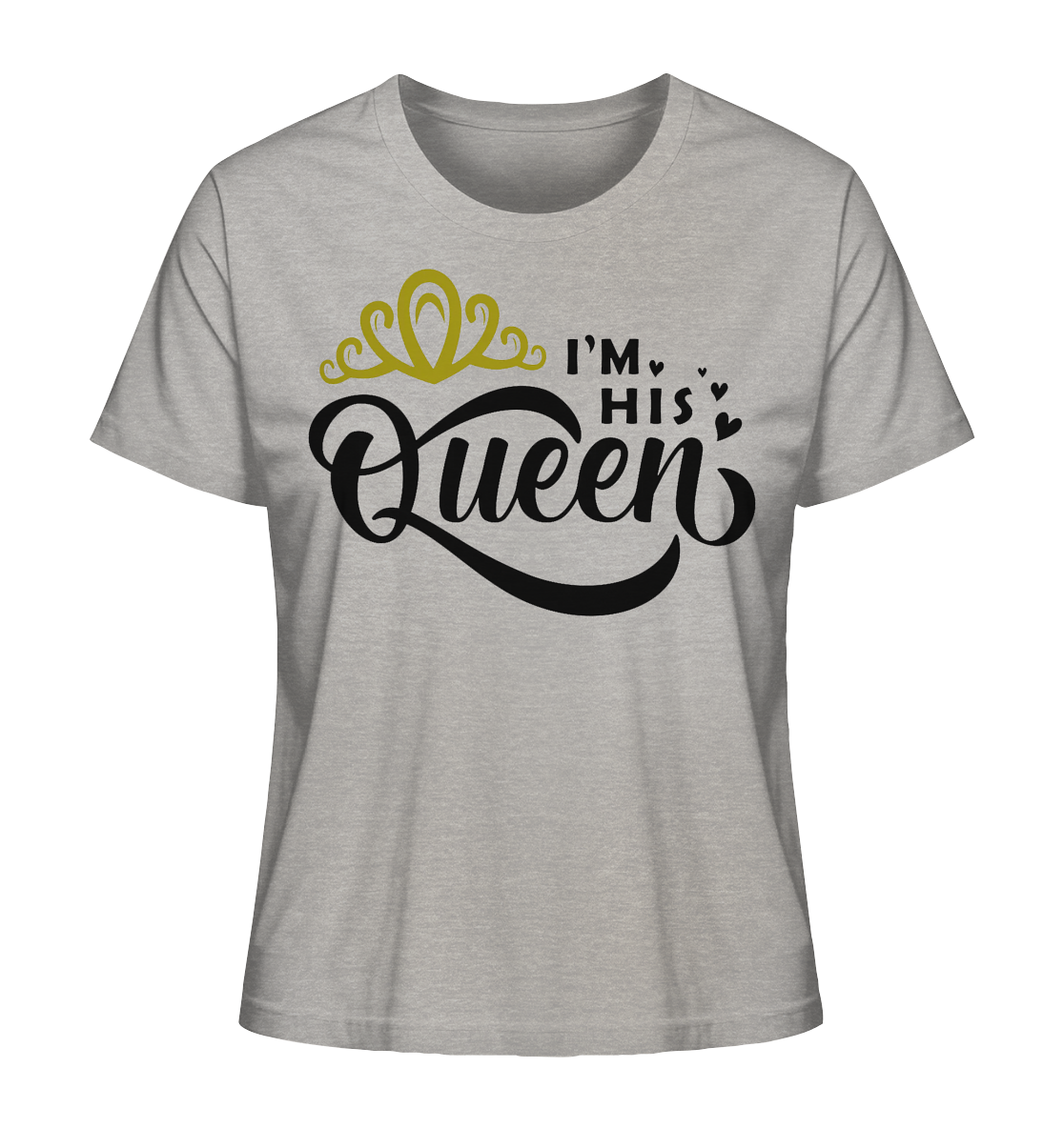 I am his Queen - Ladies Organic Shirt