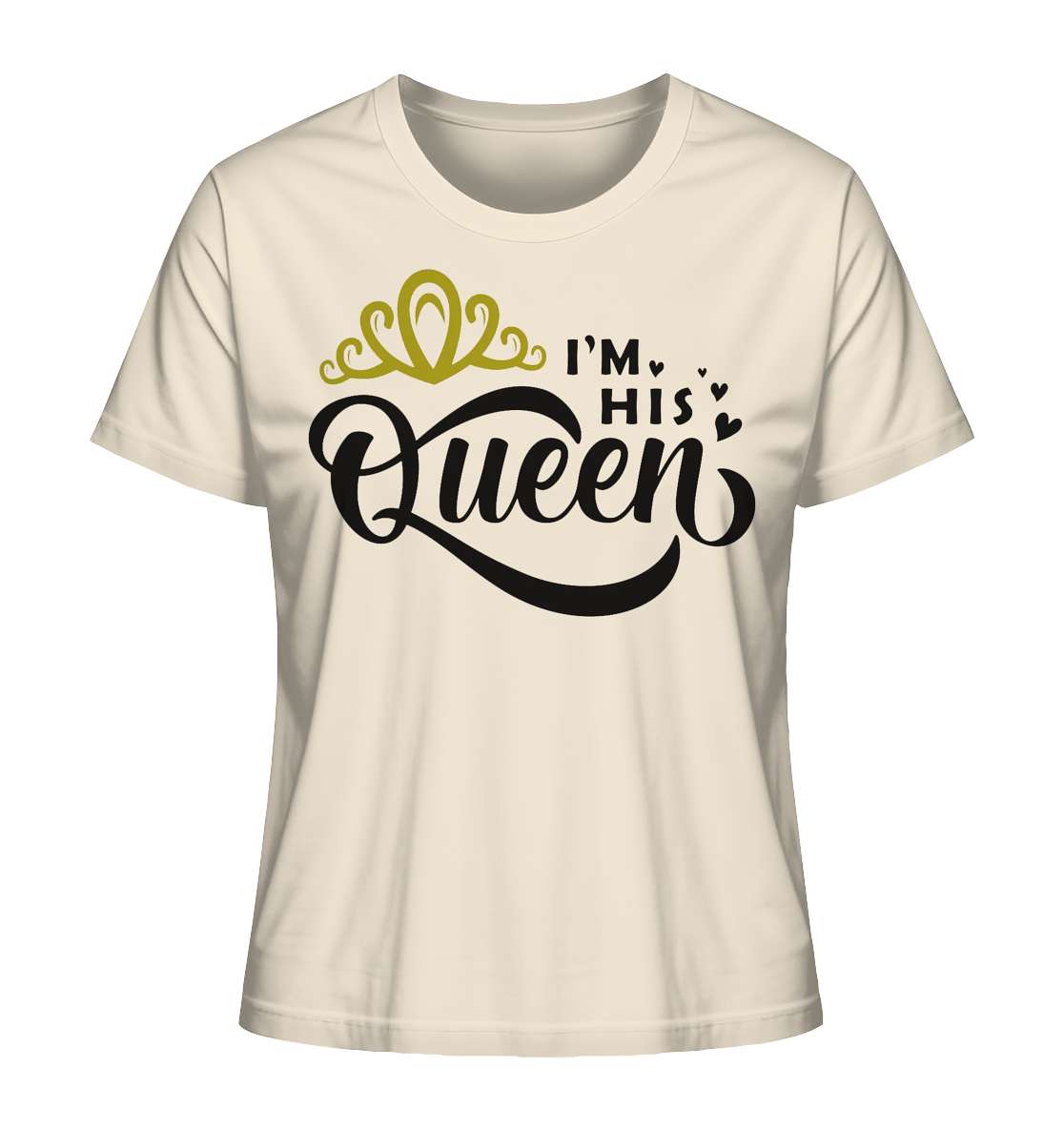 I am his Queen - Ladies Organic Shirt