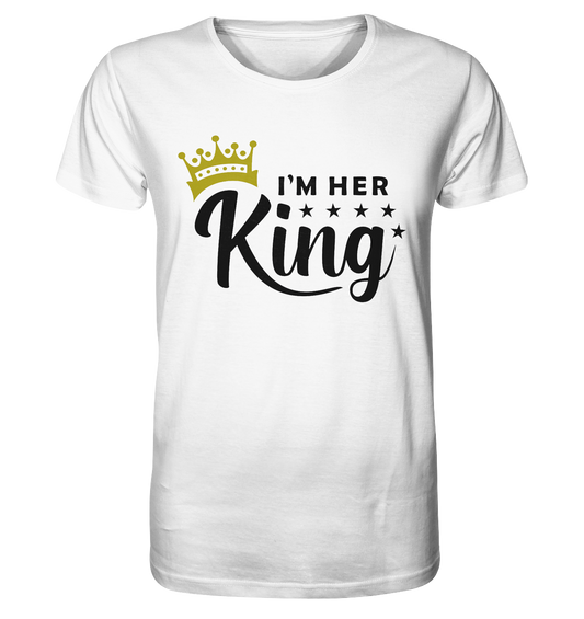 I am her King - Organic Basic Shirt